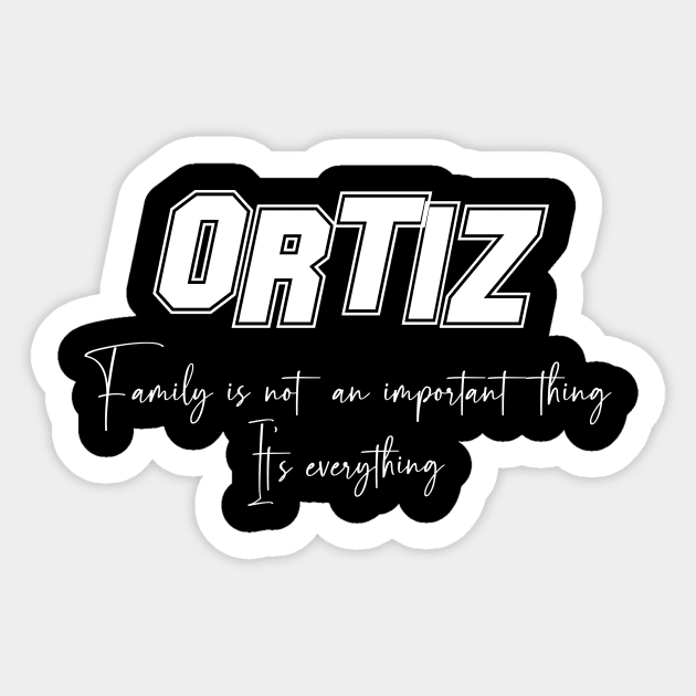 Ortiz Second Name, Ortiz Family Name, Ortiz Middle Name Sticker by JohnstonParrishE8NYy